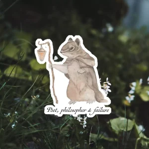Squirrel Sticker - Poet, Philosopher & failure